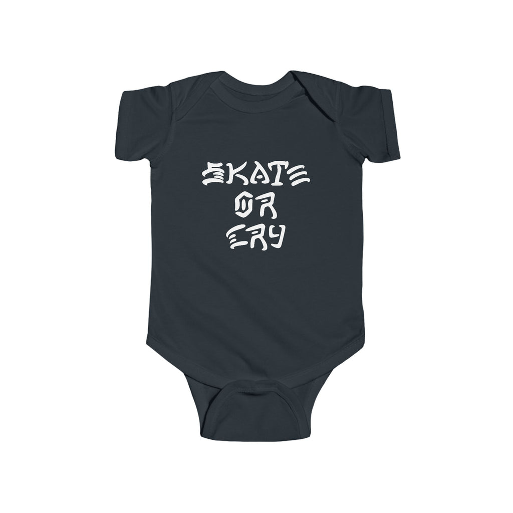 Skate or Cry-  Infant Onesie