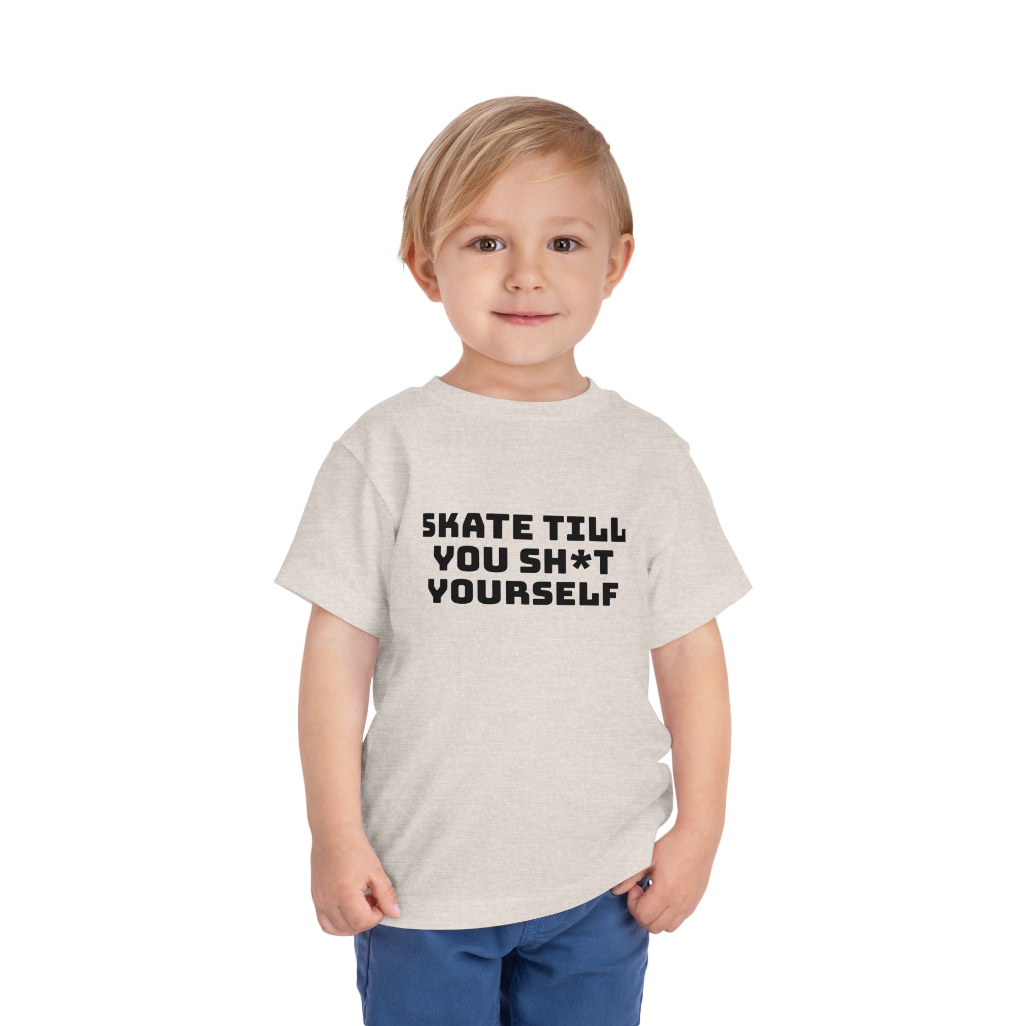 " Skate Til You Sh*t Yourself" Toddler Tee