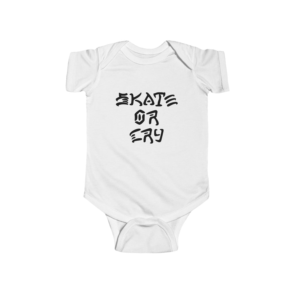 Skate or Cry-  Infant Onesie