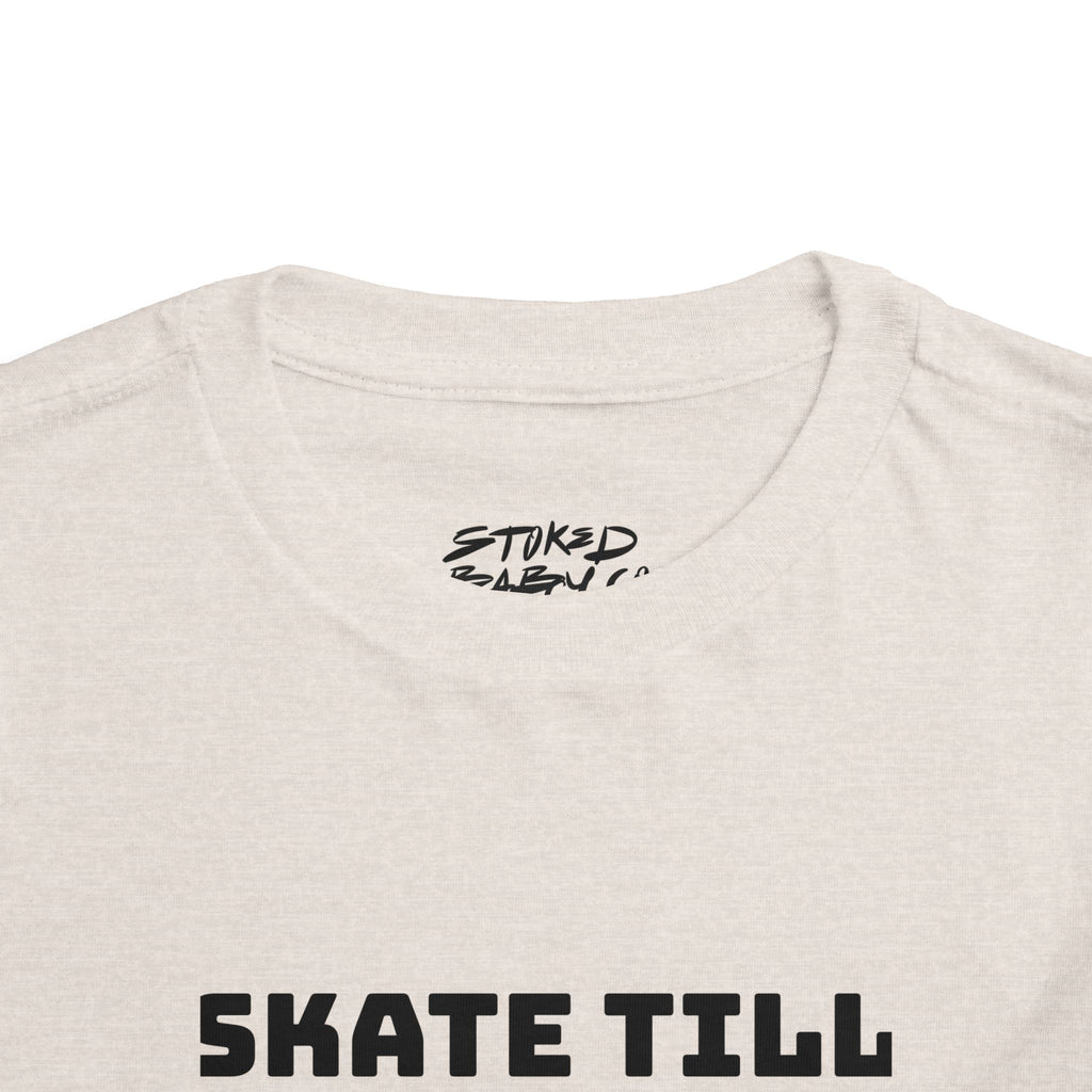 " Skate Til You Sh*t Yourself" Toddler Tee